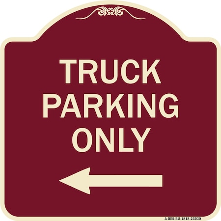 Signmission Reserved Parking Truck Parking W/ Left Arrow Heavy-Gauge Aluminum Sign, 18" x 18", BU-1818-23030 A-DES-BU-1818-23030